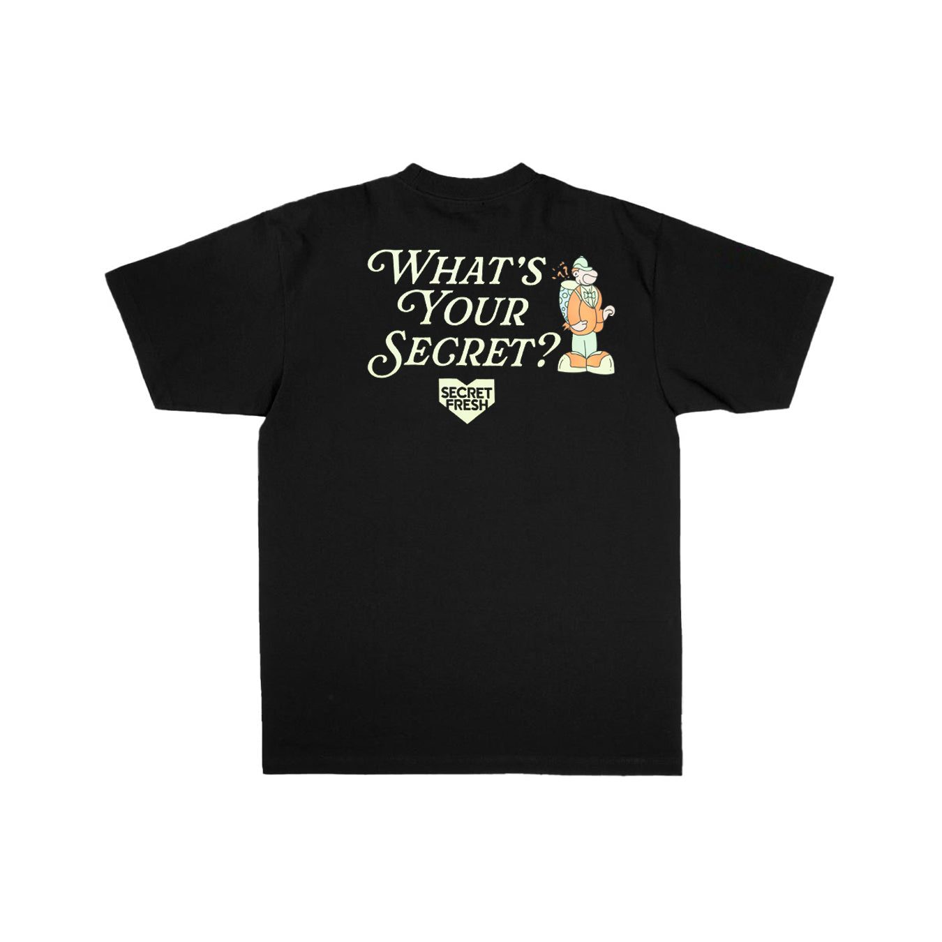 What's Your Secret? T-Shirt – Secret Fresh